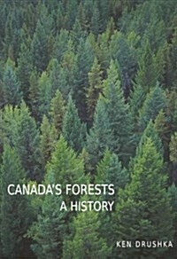 Canadas Forests: A History (Hardcover)