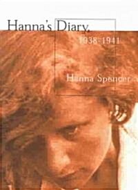 Hannas Diary, 1938-1941: Czechoslovakia to Canada (Paperback)