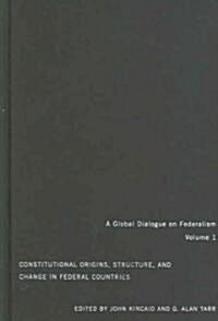 Constitutional Origins, Structure, and Change in Federal Countries, 1 (Hardcover)