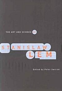 The Art and Science of Stanislaw Lem (Paperback)