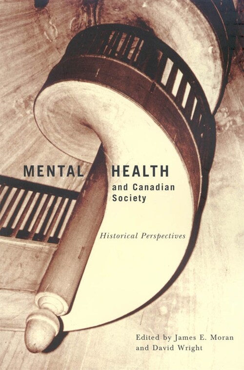 Mental Health and Canadian Society: Historical Perspectives Volume 26 (Hardcover)