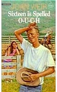 Sixteen Is Spelled O-U-C-H (Paperback)