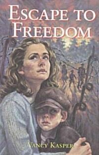 Escape to Freedom (Paperback)