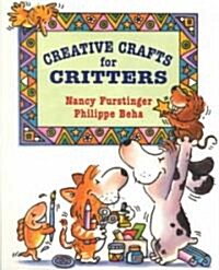 Creative Crafts for Critters (Paperback)