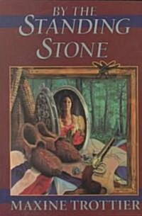 By the Standing Stone (Paperback)