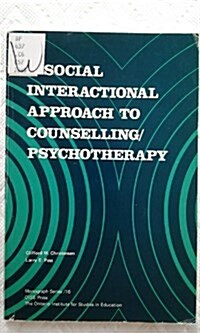 Social Interactional Approach to Counseling/Psychotherapy (Paperback)