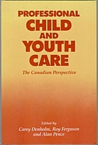 Professional Child and Youth Care (Paperback)