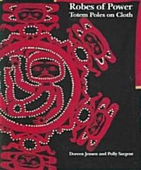 Robes Of Power: Totem Poles On Cloth (Paperback)