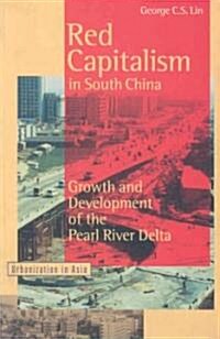 Red Capitalism in South China: Growth and Development of the Pearl River Delta (Paperback, Revised)