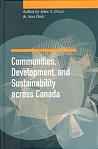 Communities, Development, and Sustainability Across Canada (Hardcover)