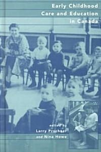 Early Childhood Care and Education in Canada: Past, Present, and Future (Hardcover)