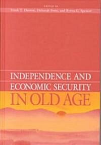 Independence and Economic Security in Old Age (Hardcover)