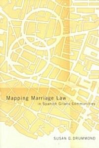 Mapping Marriage Law in Spanish Gitano Communities (Paperback)