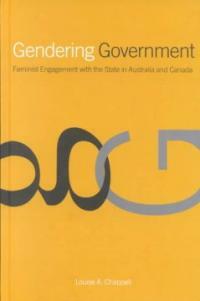 Gendering government : feminist engagement with the state in Australia and Canada