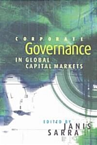 Corporate Governance In Global Capital Markets (Paperback)