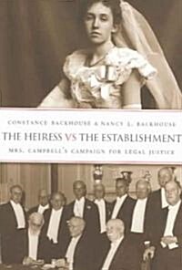 The Heiress Vs the Establishment: Mrs. Campbells Campaign for Legal Justice (Paperback, Revised)