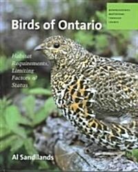 Birds of Ontario: Habitat Requirements, Limiting Factors, and Status: Volume 1-Nonpasserines: Loons Through Cranes (Hardcover, 2005)