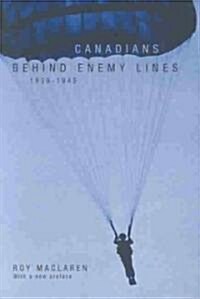 Canadians Behind Enemy Lines, 1939-1945 (Paperback)