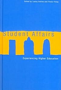 Student Affairs: Experiencing Higher Education (Hardcover)