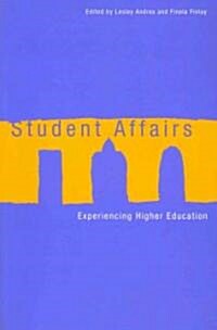 Student Affairs: Experiencing Higher Education (Paperback)