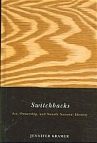 Switchbacks: Art, Ownership, and Nuxalk National Identity (Hardcover)