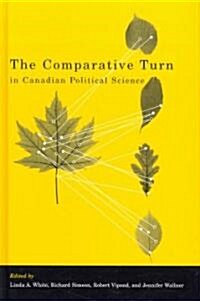 The comparative Turn in Canadian Political Science (Hardcover)