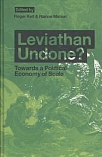 Leviathan Undone?: Towards a Political Economy of Scale (Hardcover)