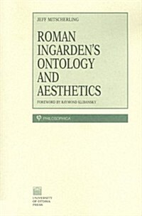Roman Ingardens Ontology and Aesthetics (Paperback, 2)