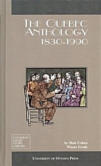The Quebec Anthology: 1830-1990 (Hardcover)
