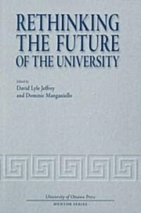 Rethinking the Future of the University (Paperback)