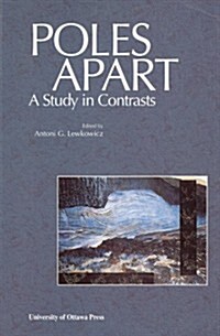 Poles Apart: A Study in Contrasts (Paperback)
