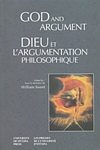 God and Argument - Dieu Et LArgumentation Philosophique (Paperback)