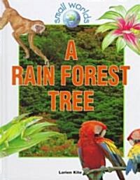 A Rain Forest Tree (Library Binding)