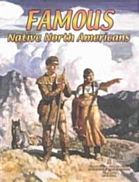 Famous Native North Americans (Paperback)
