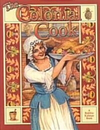 The Colonial Cook (Paperback, Illustrated)