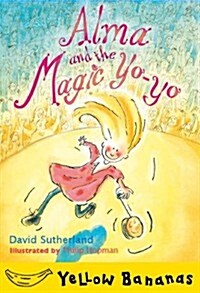 Alma and the Magic Yo-Yo (Paperback)