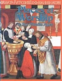 Places of Worship in the Middle Ages (Paperback)