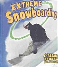 Extreme Snowboarding (Library Binding)