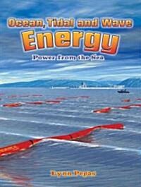 Ocean, Tidal, and Wave Energy: Power from the Sea (Paperback)