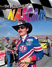 The History of NASCAR (Hardcover)