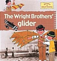 The Wright Brothers Glider (Paperback)