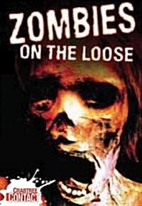 Zombies on the Loose (Library Binding)