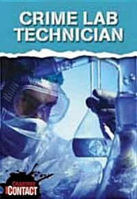 Crime Lab Technician (Paperback, 1st)