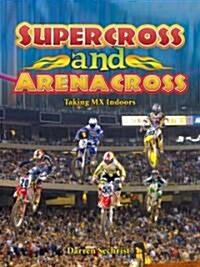 Supercross and Arenacross (Hardcover)