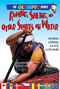 Rowing, Sailing, and Other Sports on the Water (Hardcover)