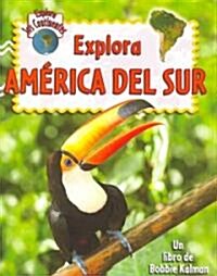 Explora America del Sur (Paperback)