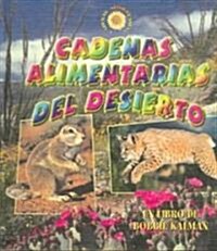 Cadenas Alimentarias del Desierto (Desert Food Chains) (Library Binding)