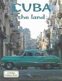 Cuba the Land (Paperback)