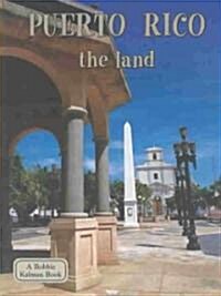 Puerto Rico the Land (Paperback)