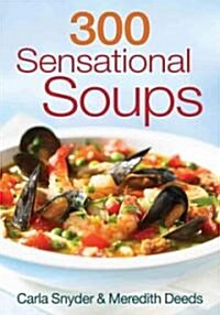 300 Sensational Soups (Paperback, Original)